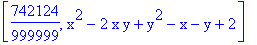 [742124/999999, x^2-2*x*y+y^2-x-y+2]